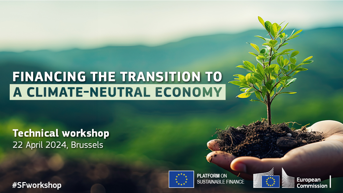Technical workshop on financing the transition to a climate-neutral economy - Brussels - 22 April 2024 - @SFworkshop