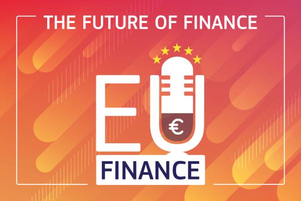EU Finance podcast - The future of finance